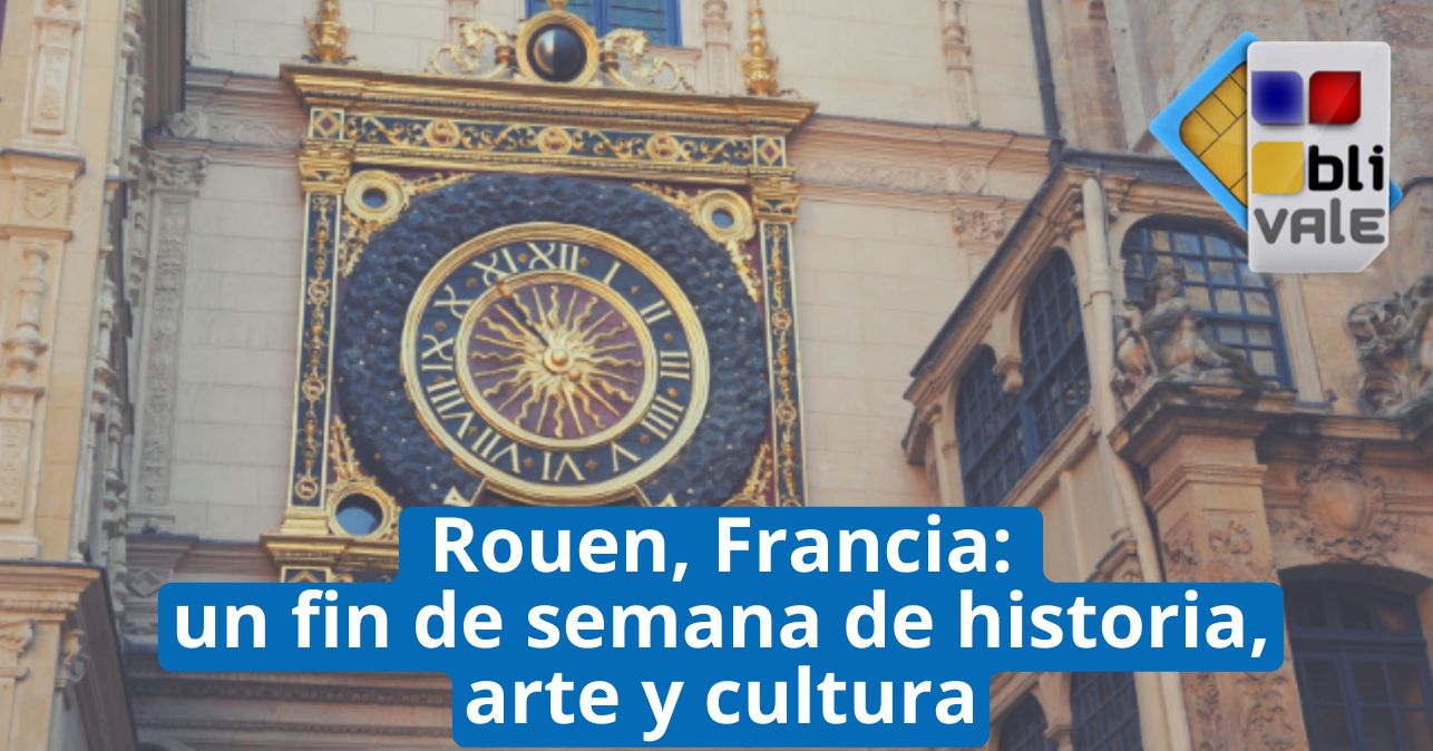 blivale_image_es_Rouen un fin de semana entre historia arte y cultura_643x337 Rouen, Francia: un fin de semana de historia, arte y cultura